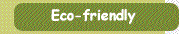 Eco-friendly