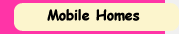 Mobile Homes